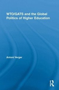 bokomslag WTO/GATS and the Global Politics of Higher Education