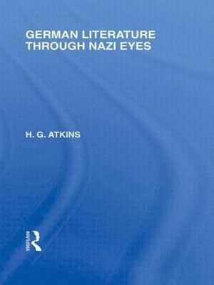 bokomslag German Literature Through Nazi Eyes (RLE Responding to Fascism)