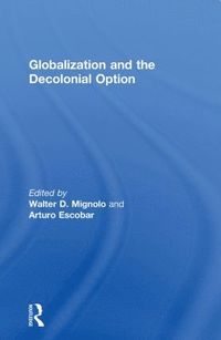 bokomslag Globalization and the Decolonial Option