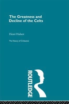 The Greatness and Decline of the Celts 1