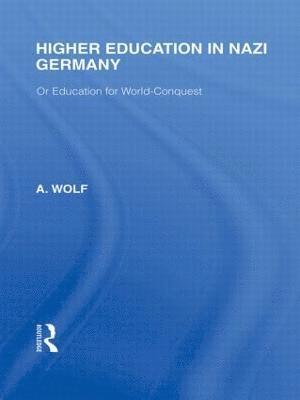 Higher Education in Nazi Germany (RLE Responding to Fascism