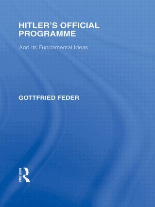 Gottfried Feder - Hitler's Official Programme RLE Responding to Fascism, Häftad