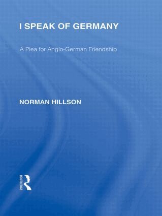 Norman Hillson - I Speak of Germany (RLE Responding to Fascism), Häftad