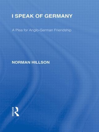 bokomslag I Speak of Germany (RLE Responding to Fascism)