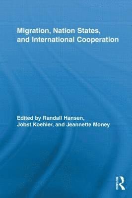 Migration, Nation States, and International Cooperation 1