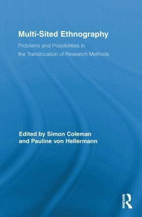 Simon Coleman, Pauline von Hellermann, UK) Coleman, Simon (University of Sussex, UK) von Hellermann, Pauline (University of Sussex, Pauline Von Hellermann, Pauline von Hellermann - Multi-Sited Ethnography, Häftad
