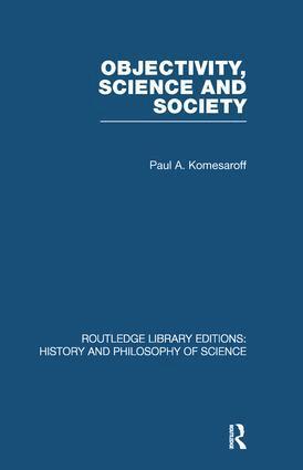 Paul A Komesaroff - Objectivity, Science and Society, Häftad