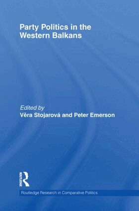 Vera Stojarová, Peter Emerson - Party Politics in the Western Balkans, Häftad
