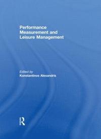 bokomslag Performance Measurement and Leisure Management