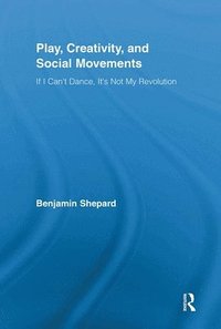 bokomslag Play, Creativity, and Social Movements