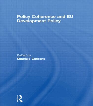 Maurizio Carbone - Policy Coherence and EU Development Policy, Häftad