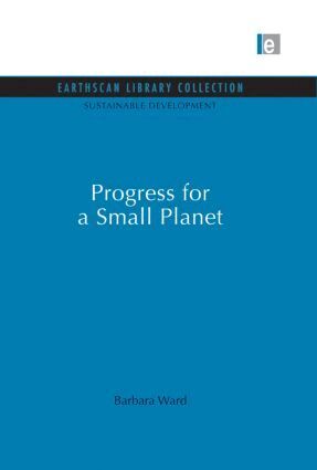Barbara Ward - Progress for a Small Planet, Häftad