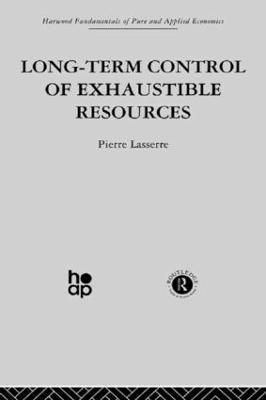 P. Lasserre - Long Term Control of Exhaustible Resources, Häftad