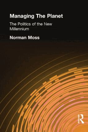 Norman Moss - Managing the Planet, Häftad