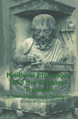 Medieval Philosophy and the Classical Tradition 1