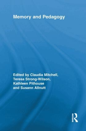 Claudia Mitchell, Teresa Strong-Wilson, Kathleen Pithouse, Susann Allnutt - Memory and Pedagogy, Häftad
