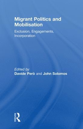 Davide Pero, John Solomos, UK) Pero, Davide (University of Nottingham, UK) Solomos, John (City University, London - Migrant Politics and Mobilisation, Häftad