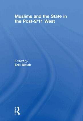 Erik Bleich - Muslims and the State in the Post-9/11 West, Häftad