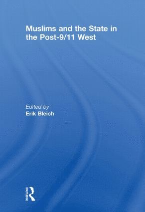 Erik Bleich, USA) Bleich, Erik (Middlebury College - Muslims and the State in the Post-9/11 West, Häftad