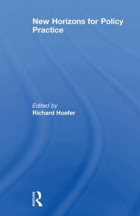 Richard Hoefer - New Horizons for Policy Practice, Häftad