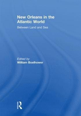 William Boelhower, USA) Boelhower, William (University of Louisiana - New Orleans in the Atlantic World, Häftad