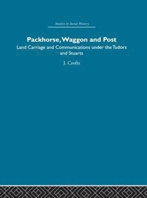 J. Crofts - Packhorse, Waggon and Post, Häftad