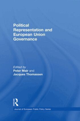 Peter Mair, Jacques Thomassen - Political Representation and European Union Governance, Häftad