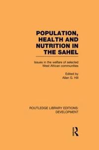 bokomslag Population, Health and Nutrition in the Sahel