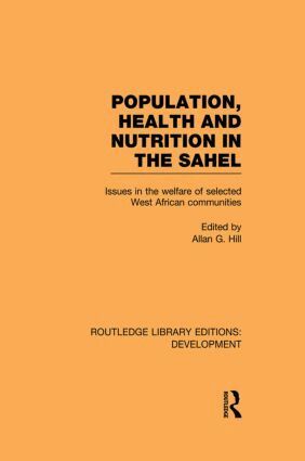 Allan G. Hill - Population, Health and Nutrition in the Sahel, Häftad