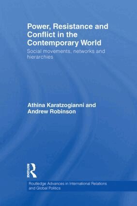 Athina Karatzogianni, Andrew Robinson - Power, Resistance and Conflict in the Contemporary World, Häftad