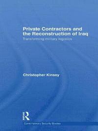 bokomslag Private Contractors and the Reconstruction of Iraq
