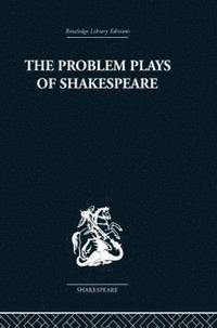 bokomslag The Problem Plays of Shakespeare
