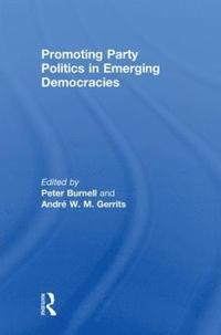 bokomslag Promoting Party Politics in Emerging Democracies