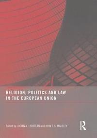 bokomslag Religion, Politics and Law in the European Union