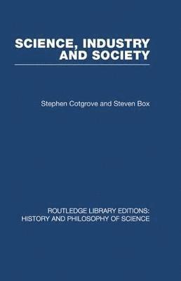 Stephen and Steven Cotgrove & Box, Stephen And Steven Cotgrove &. Box, Stephen And Steven Cotgrove & Box - Science Industry and Society, Häftad