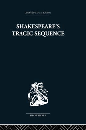 Kenneth Muir - Shakespeare's Tragic Sequence, Häftad