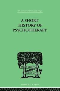 bokomslag A Short History Of Psychotherapy