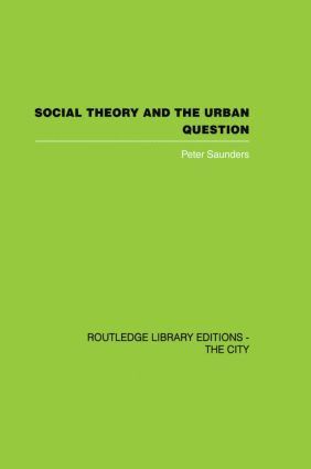 bokomslag Social Theory and the Urban Question