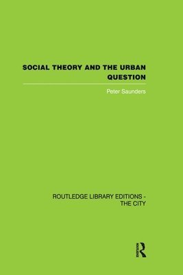 Social Theory and the Urban Question 1