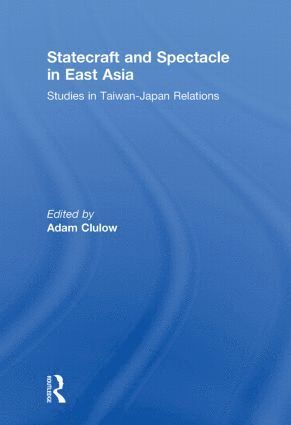 bokomslag Statecraft and Spectacle in East Asia