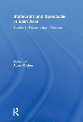 Statecraft and Spectacle in East Asia 1