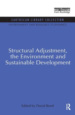 Structural Adjustment, the Environment and Sustainable Development 1