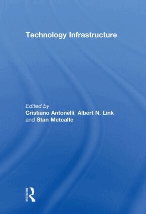 Cristiano Antonelli, Albert N. Link, Stan Metcalfe - Technology Infrastructure, Häftad