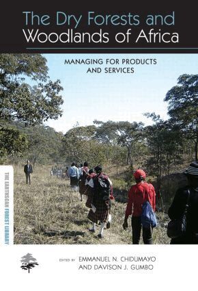 Emmanuel N. Chidumayo, Davison J. Gumbo - Dry Forests and Woodlands of Africa, Häftad
