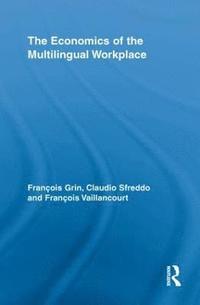 bokomslag The Economics of the Multilingual Workplace