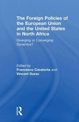 Francesco Cavatorta, Vincent Durac - Foreign Policies of the European Union and the United States in North Africa, Häftad