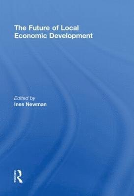 Ines Newman, UK) Newman, Ines (Principle Research Fellow, Warwick Business School - Future of Local Economic Development, Häftad