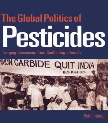 bokomslag The Global Politics of Pesticides