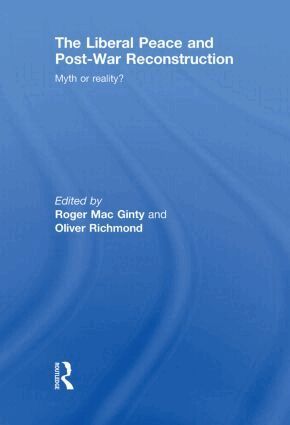 Roger MacGinty, Oliver Richmond - Liberal Peace and Post-War Reconstruction, Häftad