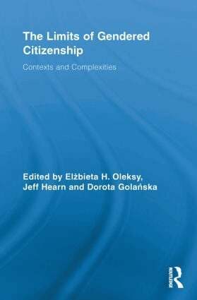 Elżbieta H. Oleksy, Jeff Hearn, Dorota Golańska - Limits of Gendered Citizenship, Häftad